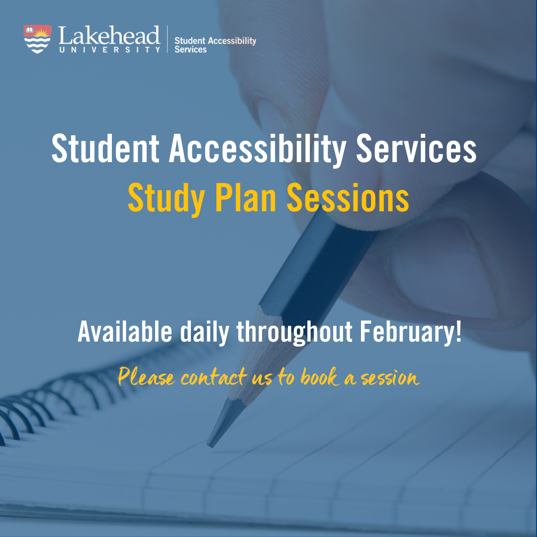 A pencil writing on a notepad. On top of the image is text which reads “Student Accessibility Services Study Plan Sessions Available Daily throughout February! Please contact us to book a session”