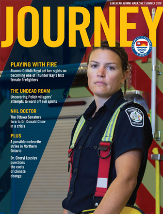 The cover features Alumna Ceilidh Boyd who is one of Thunder Bays first female firefighters