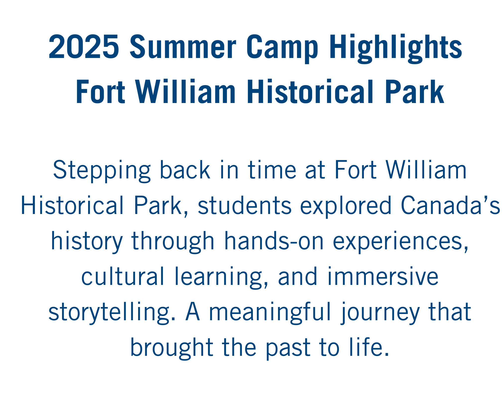 Fort William Historical Park Memories Clips