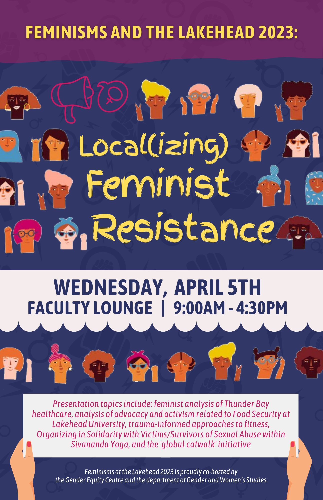 Yellow text reads "Local(izing) Feminist Resistance. Event is April 5, 2023 in the Faculty Lounge from 9am to 4:30pm.