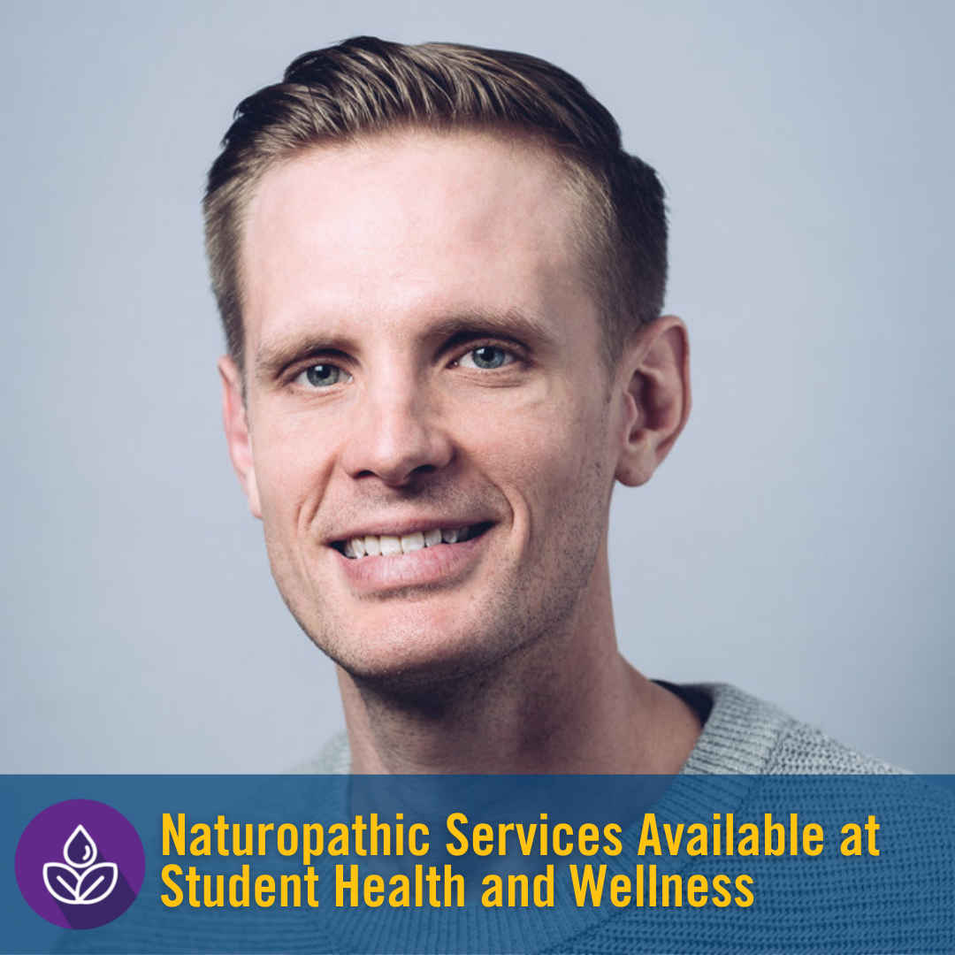 Photo of Naturopathic Doctor Jordan Soloski, Text reading naturopathic services available at Student health and Wellness