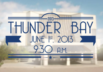 Thunder bay Convocation Information June, 1 2013