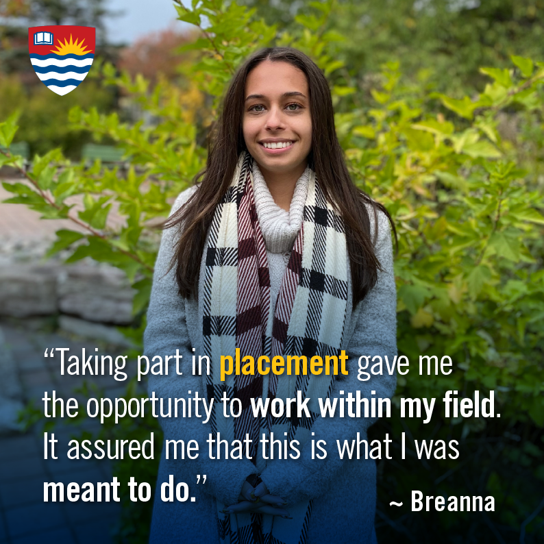 Taking part in placement gave me the opportunity to work within my field. It assured me that this is what I was meant to do.