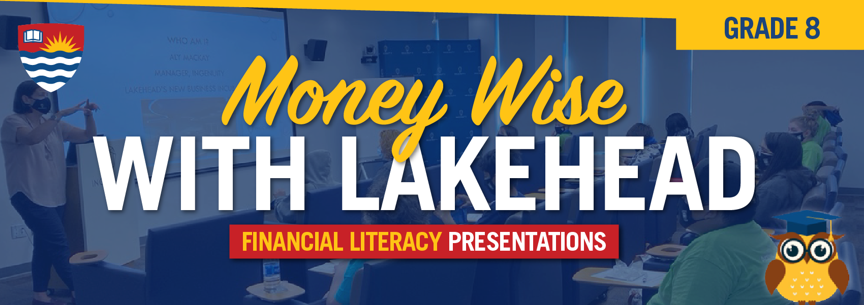 Money wise with lakehead, financial literacy presentations