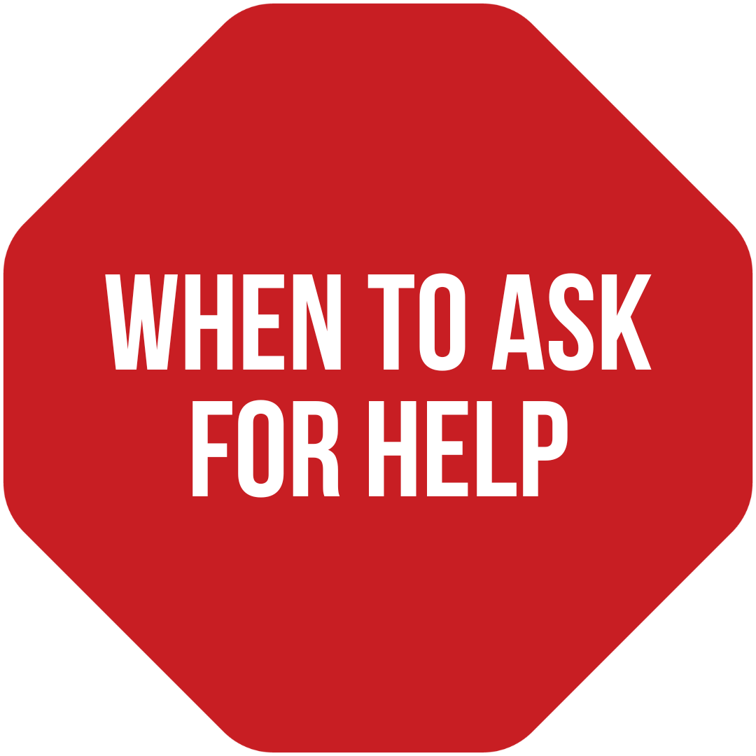 red stop sign text reading when to ask for help