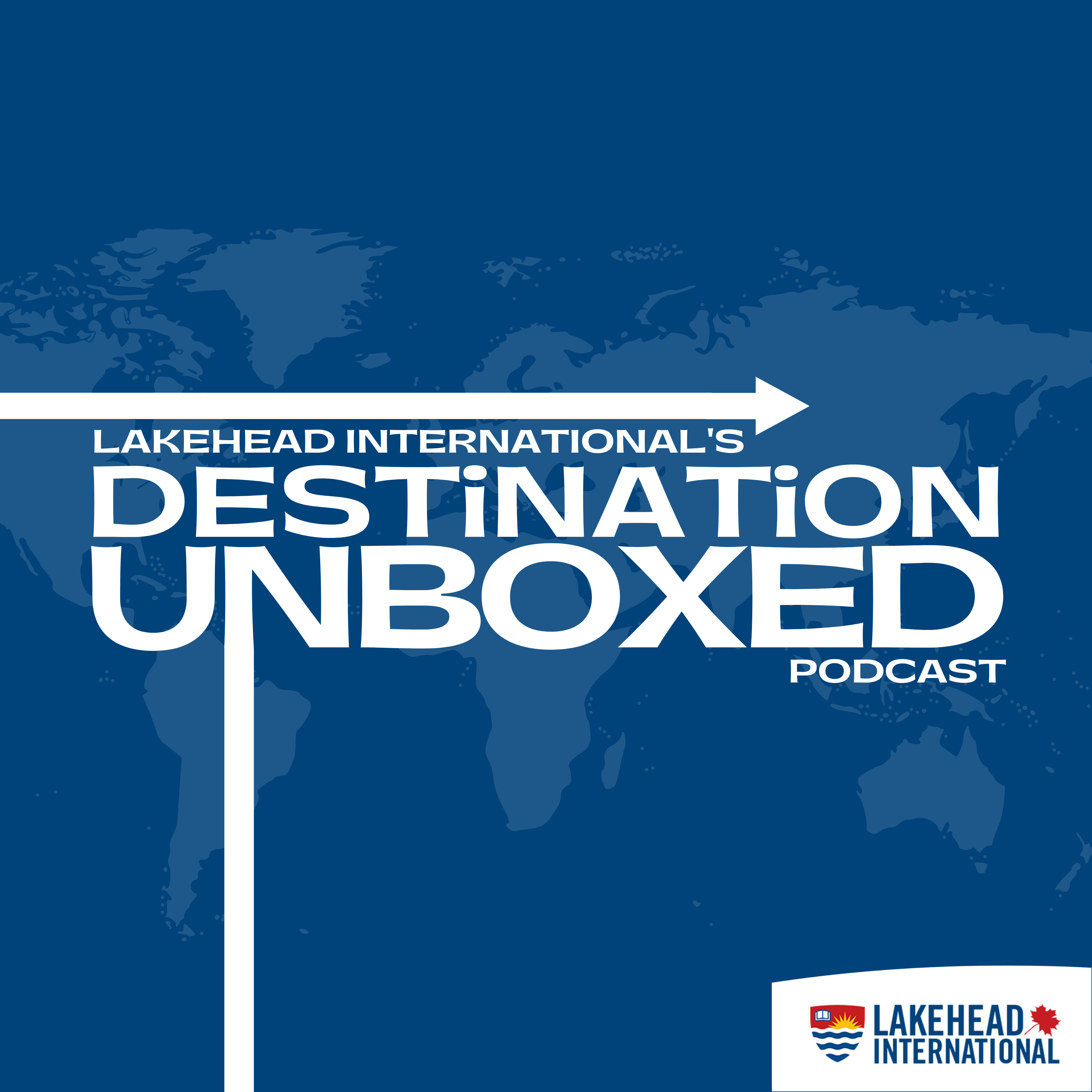 Lakehead International's Destination Unboxed Podcast